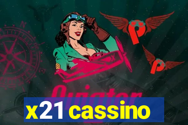 x21 cassino